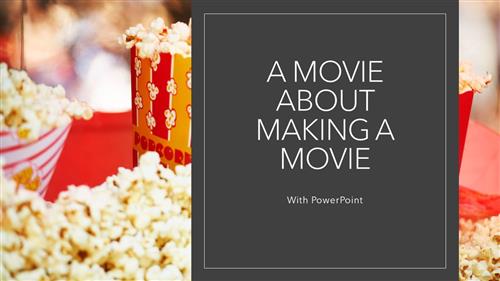 A Movie about Making a Movie 